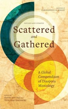 portada Scattered and Gathered: A Global Compendium of Diaspora Missiology (en Inglés)