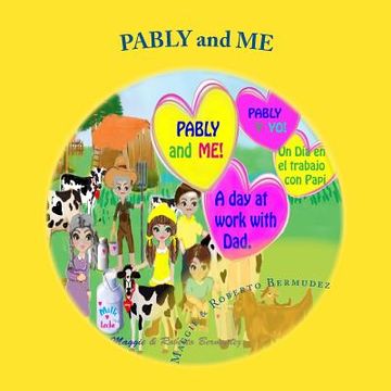 portada Pably and Me, " A day at work with Dad": A day at work with dad (en Inglés)