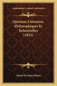 portada Opinions Litteraires, Philosophiques Et Industrielles (1825) (en Francés)