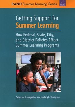 portada Getting Support for Summer Learning: How Federal, State, City, and District Policies Affect Summer Learning Programs (en Inglés)