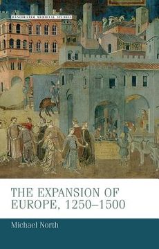 portada the expansion of europe, 1250-1500