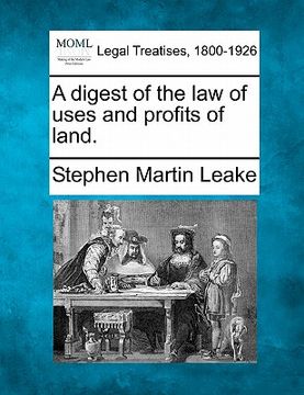 portada a digest of the law of uses and profits of land. (in English)