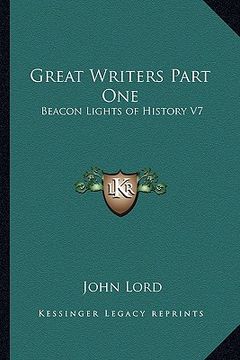 portada great writers part one: beacon lights of history v7 (en Inglés)