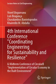 portada 4th International Conference Coordinating Engineering for Sustainability and Resilience & Midterm Conference of Circularb "Implementation of Circular (en Inglés)