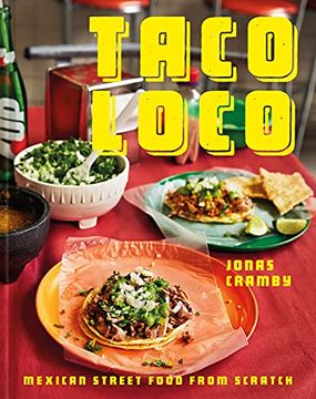 portada Taco Loco: Mexican Street Food From Scratch (in English)