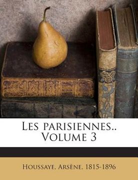 portada Les parisiennes.. Volume 3 (en Francés)