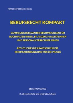 portada Berufsrecht kompakt: Sammlung relevanter Bestimmungen für Buchhalter: innen, Bilanzbuchhalter: innen und Personalverrechner: innen. Rechtli (en Alemán)