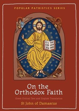 portada On the Orthodox Faith: Volume 3 of the Fount of Knowledge (in English)