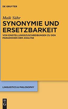 portada Synonymie und Ersetzbarkeit: Von Einstellungszuschreibungen zu den Paradoxien der Analyse (Linguistics & Philosophy) (en Alemán)