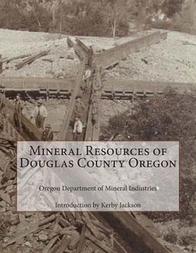 portada Mineral Resources of Douglas County Oregon (en Inglés)