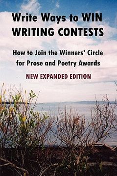 portada write ways to win writing contests: how to join the winners' circle for prose and poetry awards, new (en Inglés)