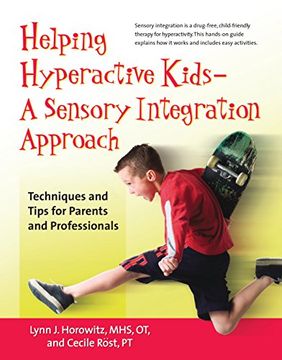 portada Helping Hyperactive Kids ? a Sensory Integration Approach: Techniques and Tips for Parents and Professionals (in English)