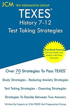 portada Texes History 7-12 - Test Taking Strategies: Texes 233 Exam - Free Online Tutoring - new 2020 Edition - the Latest Strategies to Pass Your Exam. (en Inglés)