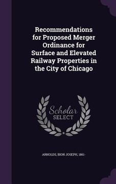 portada Recommendations for Proposed Merger Ordinance for Surface and Elevated Railway Properties in the City of Chicago (en Inglés)