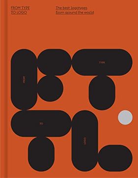 portada From Type to Logo: The Best Logotypes From Around the World (en Inglés)