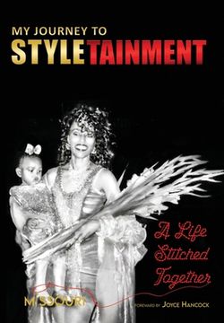 portada My Journey to STYLETAINMENT: A Life Stitched Together (en Inglés)