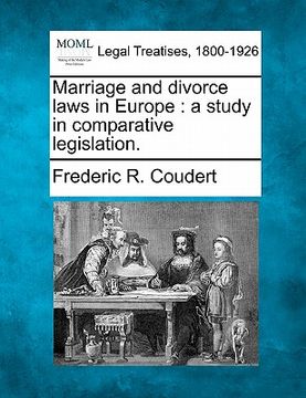 portada marriage and divorce laws in europe: a study in comparative legislation. (en Inglés)
