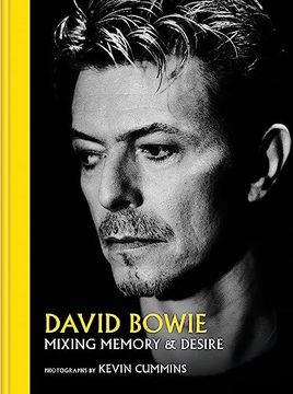 portada David Bowie Mixing Memory & Desire: Photographs by Kevin Cummins