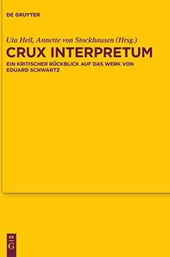 portada Crux Interpretum (Texte und Untersuchungen zur Geschichte der Altchristlichen Literatur 176) (en Alemán)