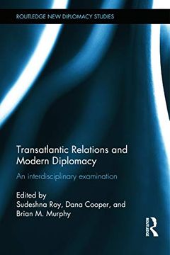 portada Transatlantic Relations and Modern Diplomacy: An Interdisciplinary Examination (Routledge new Diplomacy Studies) (en Inglés)