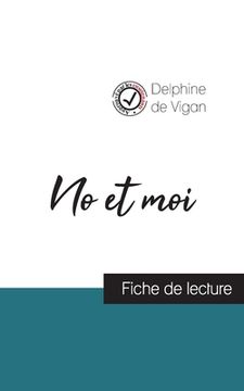 portada No et moi de Delphine de Vigan (fiche de lecture et analyse complète de l'oeuvre) (en Francés)