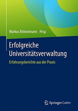 portada Erfolgreiche Universitätsverwaltung: Erfahrungsberichte aus der Praxis (en Alemán)