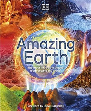 portada Amazing Earth: The Most Incredible Places From Around the World (en Inglés)