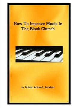portada How To Improve Music In The Black Church (en Inglés)