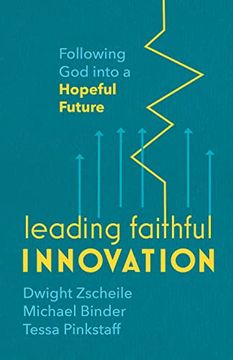 portada Leading Faithful Innovation: Following god Into a Hopeful Future (en Inglés)
