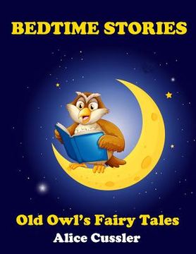 portada Bedtime Stories! Old Owl’S Fairy Tales for Children: Short Stories Picture Book for Kids About Animals From Magical Forest: Volume 2 (Bedtime Stories for Kids, Early Readers Books for Ages 4-8) (in English)