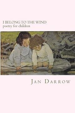portada I Belong to the Wind: Poetry for Children (in English)