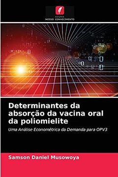 portada Determinantes da Absorção da Vacina Oral da Poliomielite: Uma Análise Econométrica da Demanda Para Opv3 (in Portuguese)