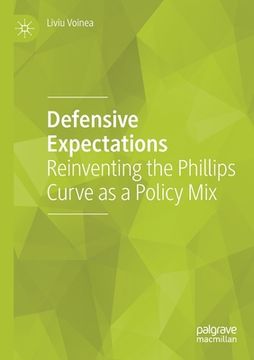portada Defensive Expectations: Reinventing the Phillips Curve as a Policy Mix (in English)