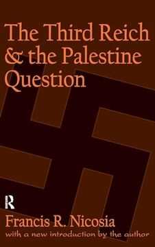 portada The Third Reich and the Palestine Question (en Inglés)