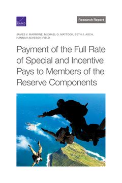 portada Payment of the Full Rate of Special and Incentive Pays to Members of the Reserve Components (in English)
