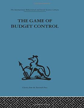 portada The Game of Budget Control (International Behavioural and Social Sciences Library. Indus) (en Inglés)