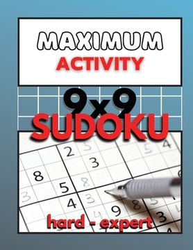 portada Maximum Activity 9x9 Sudoku hard to expert: Difficult Sudoku for advanced, 480 total puzzles for adults, BONUS Extreme Sudoku