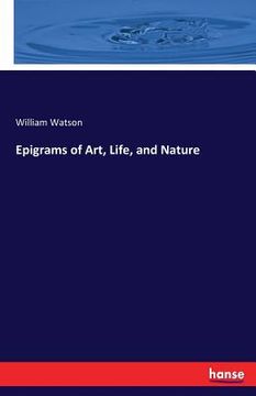 portada Epigrams of Art, Life, and Nature (in English)