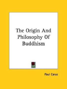 portada the origin and philosophy of buddhism (en Inglés)