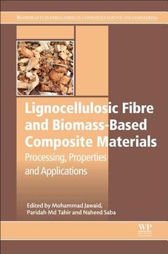 Lignocellulosic Fibre and Biomass-Based Composite Materials: Processing, Properties and Applications (en Inglés)