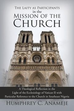 portada The Laity as Participants in the Mission of the Church: A Theological Reflection in the Light of the Ecclesiology of Vatican II with Particular Refere