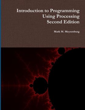 portada Introduction to Programming Using Processing, Second Edition (en Inglés)