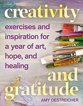 portada Creativity and Gratitude: Exercises and Inspiration for a Year of Art, Hope, and Healing (in English)