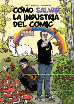 portada Como Salvar la Industria del Comic sin Tener ni Puta Idea (in Spanish)