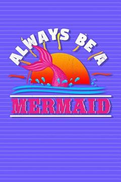 portada Always Be a Mermaid: Cute Diary for Girls (in English)