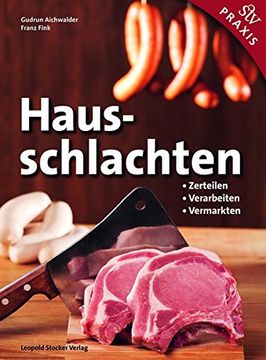 portada Hausschlachten: Zerteilen - Verarbeiten - Vermarkten (in German)