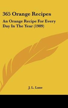 portada 365 orange recipes: an orange recipe for every day in the year (1909) (en Inglés)