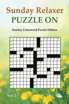 portada Sunday Relaxer Puzzle On Vol 2: Sunday Crossword Puzzle Edition (en Inglés)