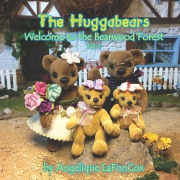 portada The Huggabears: Welcome to the Bearwood Forest (en Inglés)