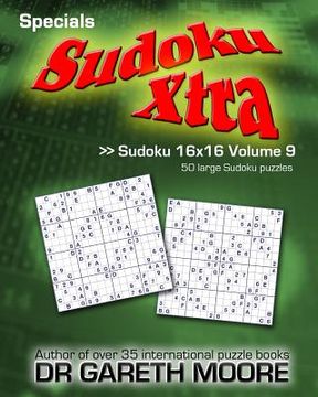 portada Sudoku 16x16 Volume 9: Sudoku Xtra Specials (in English)